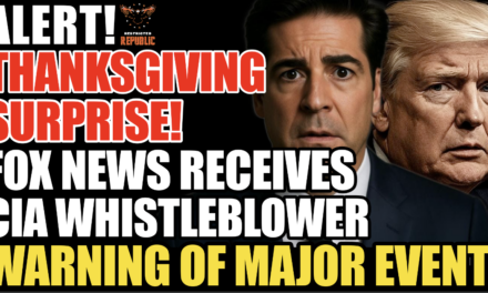 Alert! Thanksgiving Surprise! Fox New Receives  CIA Whistleblower Warning of MAJOR Event!
